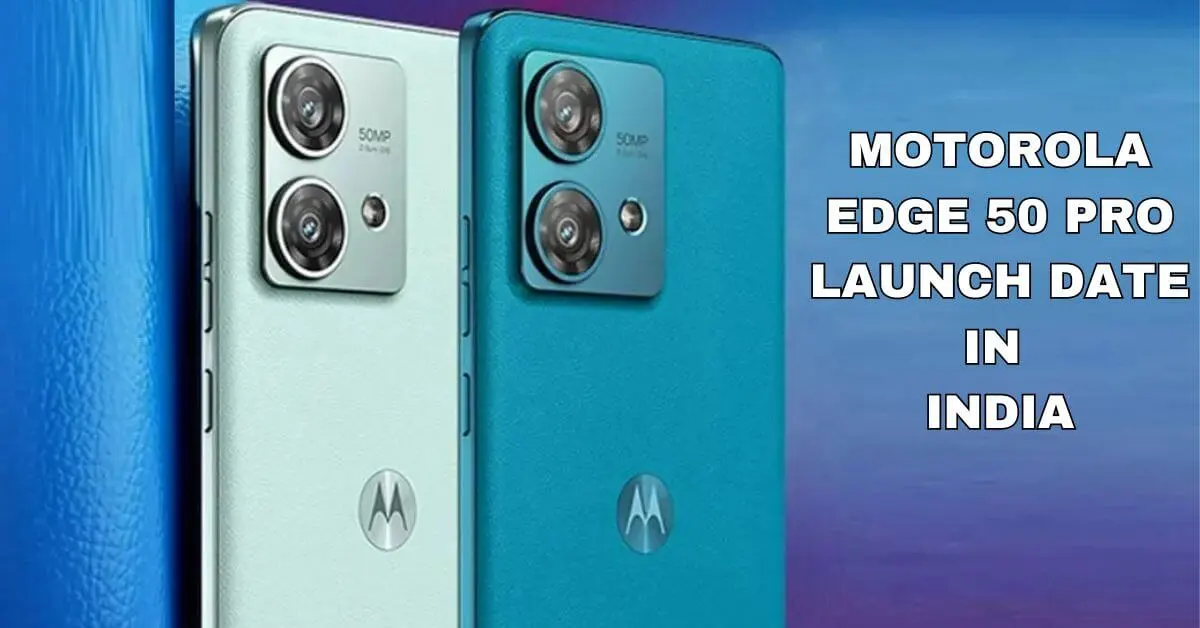 Motorola Edge 50 Pro Launched Date in India
