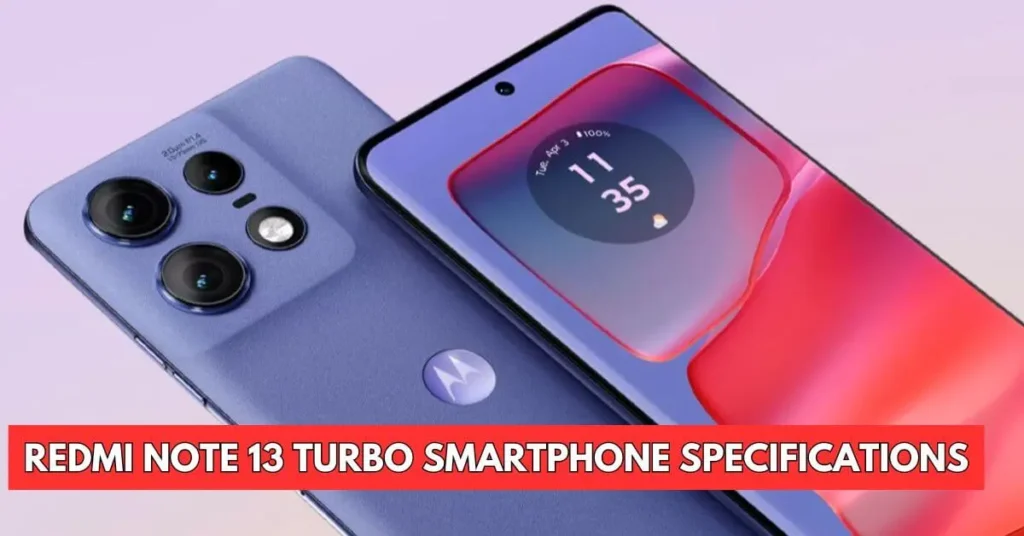 Redmi Note 13 Turbo Smartphone Specifications: