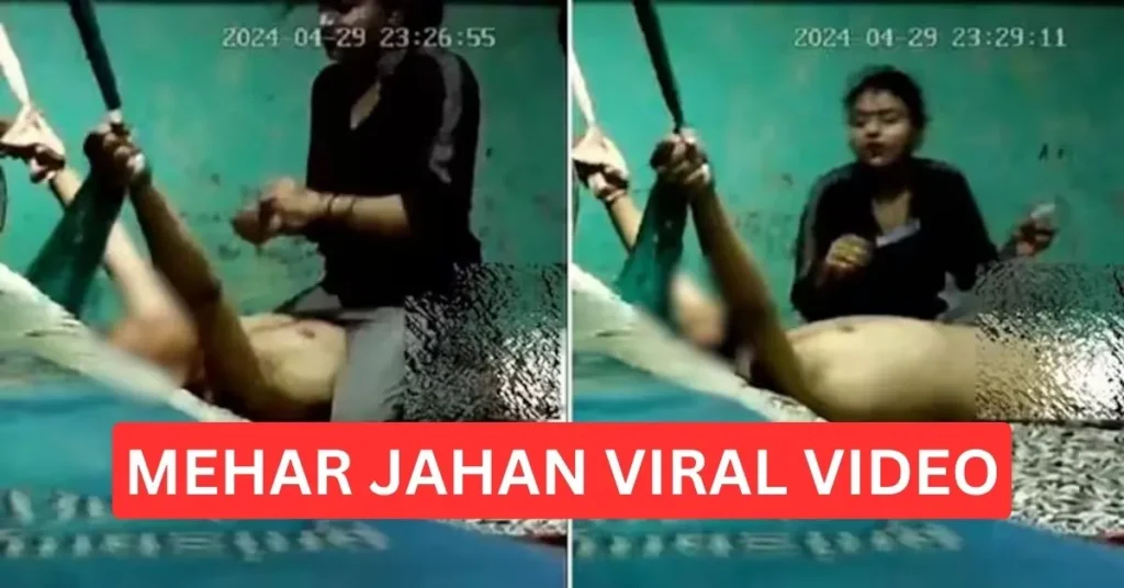Mehar Jahan Viral Video