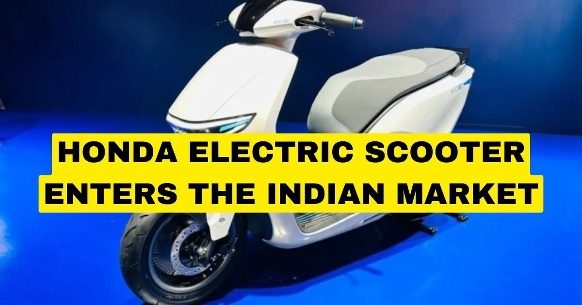 Honda Electric Scooter Enters the Indian Market:
