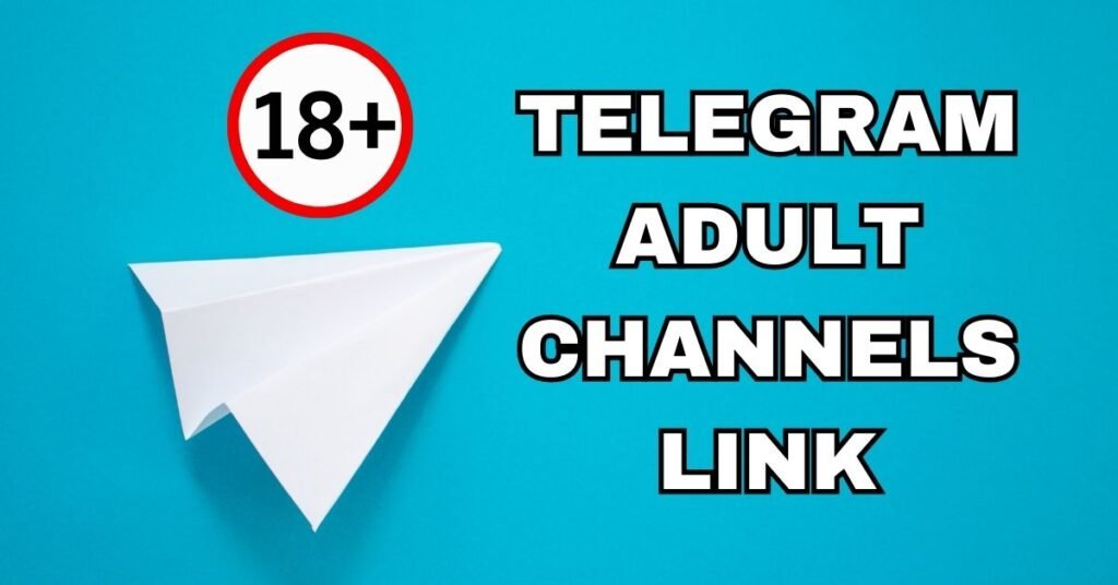 Telegram Adult Channels: